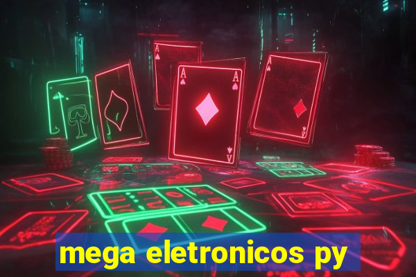 mega eletronicos py